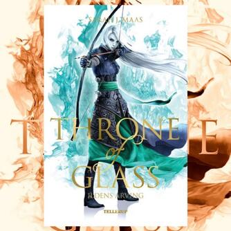 Sarah J. Maas: Throne of glass - ildens arving