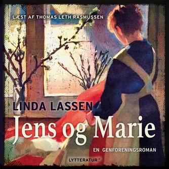 Linda Lassen (f. 1948): Jens og Marie : en genforeningsroman