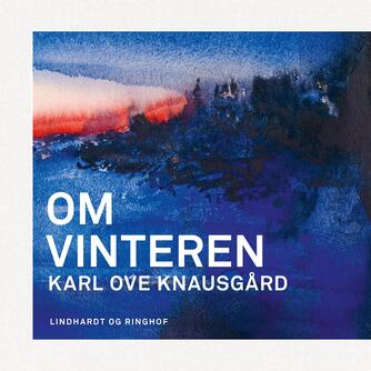 Karl Ove Knausgård: Om vinteren