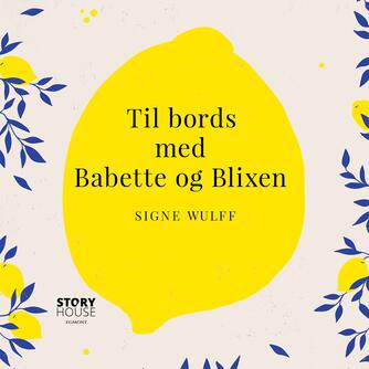 Signe Wulff: Til bords med Babette og Blixen