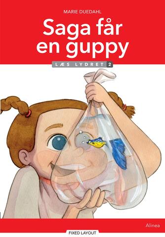 Marie Duedahl: Saga får en guppy