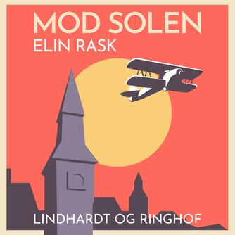 Elin Rask: Mod solen : erindring om en sommer