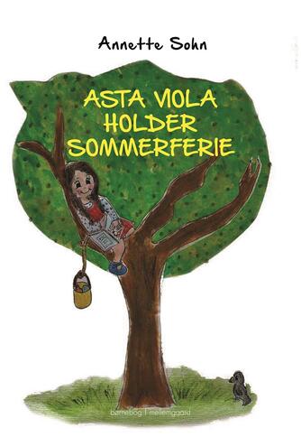 Annette Sohn (f. 1968): Asta Viola holder sommerferie