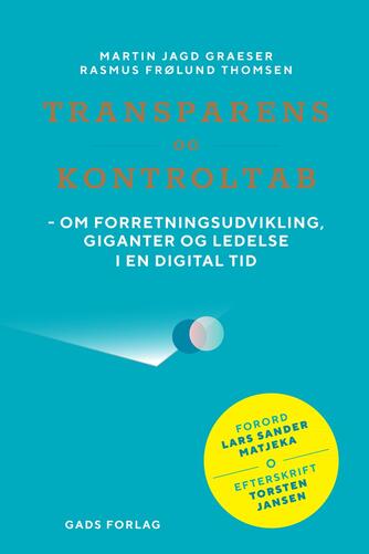 : Transparens og kontroltab : om forretningsudvikling, giganter og ledelse i en digital tid