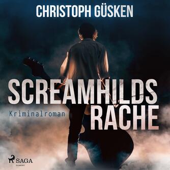 : Screamhilds Rache - Kriminalroman