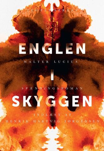 Walter Lucius (f. 1954): Englen i skyggen