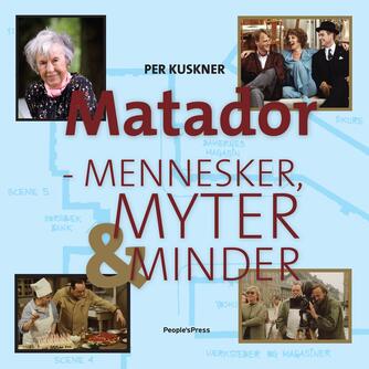 Per Kuskner: Matador : mennesker, myter & minder