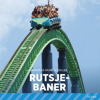 Andreas Munk Scheller: Rutsjebaner
