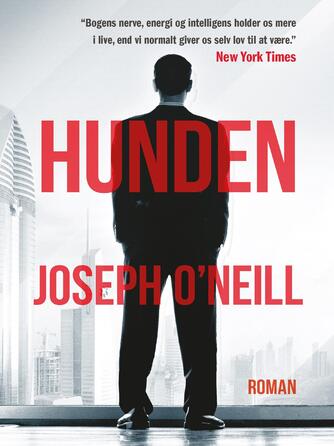 Joseph O'Neill: Hunden