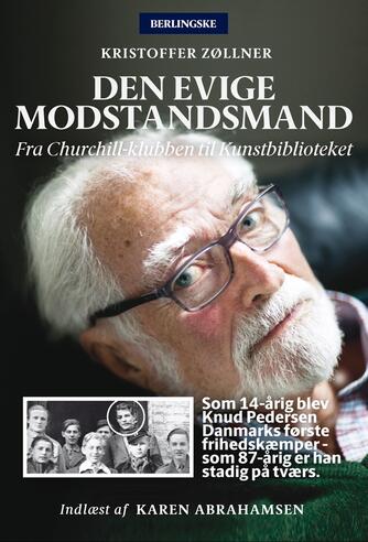 Kristoffer Zøllner: Den evige modstandsmand : fra Churchill-klubben til Kunstbiblioteket