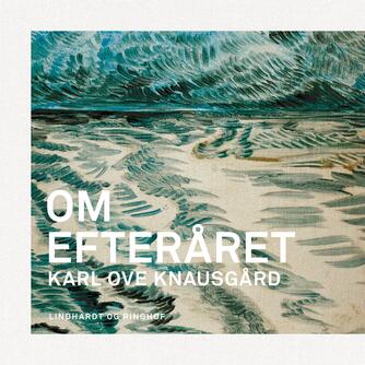 Karl Ove Knausgård: Om efteråret