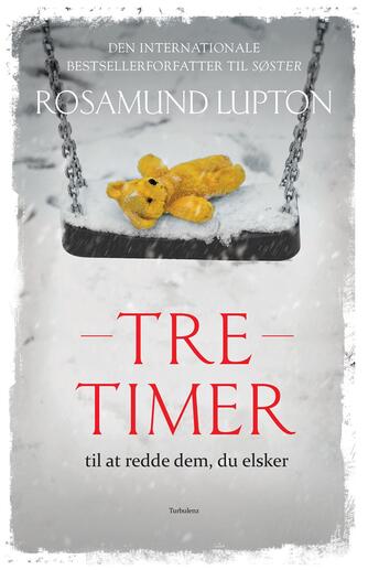 Rosamund Lupton: Tre timer til at redde dem, du elsker