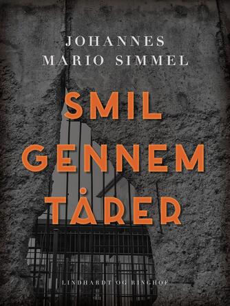 Johannes Mario Simmel: Smil gennem tårer