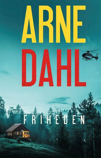 Arne Dahl (f. 1963): Friheden