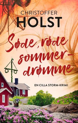 Christoffer Holst (f. 1990): Søde, røde sommerdrømme