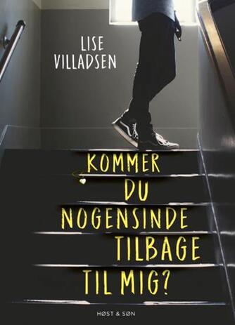 Lise Villadsen (f. 1985): Kommer du nogensinde tilbage til mig?