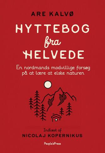 Are Kalvø (f. 1969): Hyttebog fra helvede