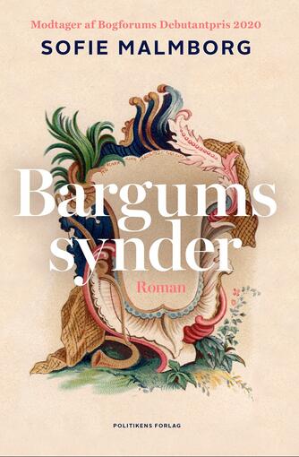 Sofie Malmborg (f. 1991): Bargums synder : roman