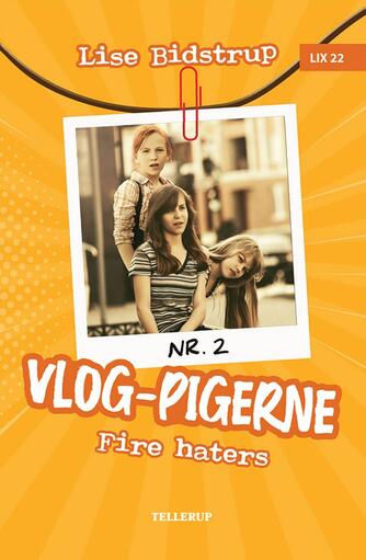 Lise Bidstrup: Vlog-pigerne - fire haters