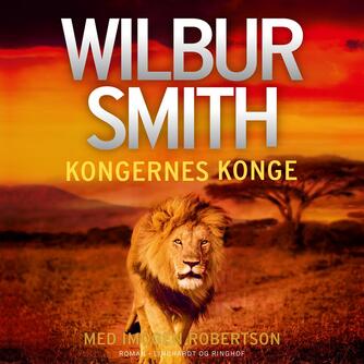 Wilbur A. Smith: Kongernes konge