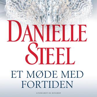 Danielle Steel: Et møde med fortiden