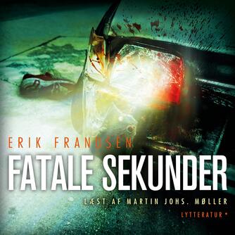 Erik Frandsen (f. 1954): Fatale sekunder