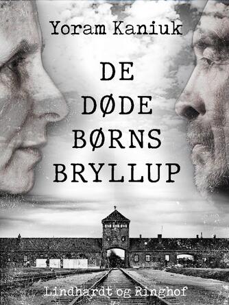 Yoram Kaniuk: De døde børns bryllup : fortælling