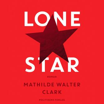 Mathilde Walter Clark: Lone Star