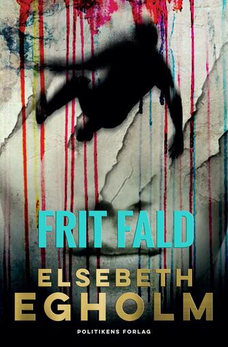 Elsebeth Egholm: Frit fald