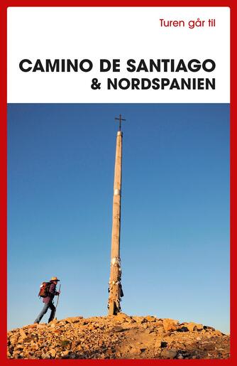 Gitte Holtze, Ole Loumann: Turen går til Camino de Santiago & Nordspanien