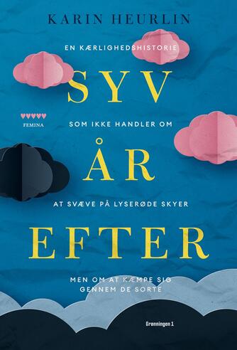 Karin Heurlin: Syv år efter