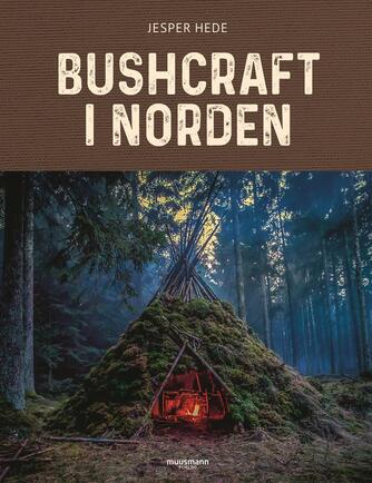 Jesper Hede (f. 1975-12-24): Bushcraft i Norden