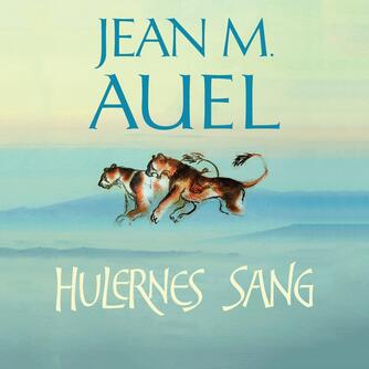 Jean M. Auel: Hulernes sang
