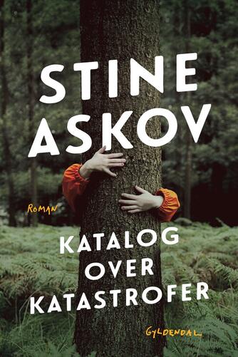 Stine Askov: Katalog over katastrofer : roman