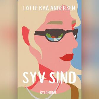Lotte Kaa Andersen: Syv sind : roman