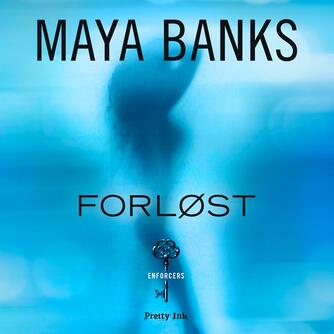 Maya Banks: Forløst