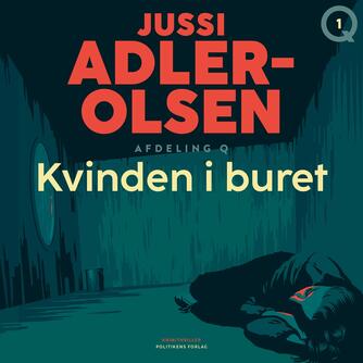 Jussi Adler-Olsen: Kvinden i buret : krimithriller