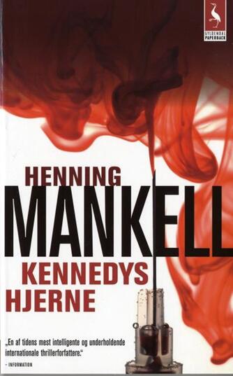 Henning Mankell: Kennedys hjerne : roman