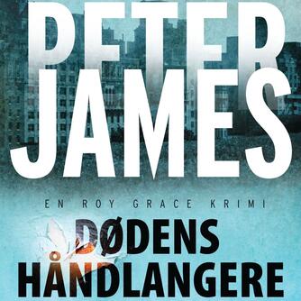 Peter James (f. 1948): Dødens håndlangere