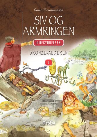 Søren Hemmingsen: Siv og armringen : bronzealderen