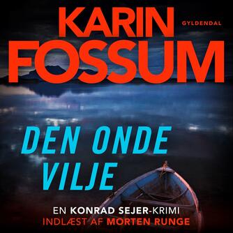 Karin Fossum: Den onde vilje