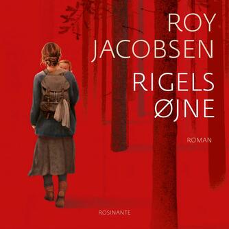 Roy Jacobsen (f. 1954): Rigels øjne