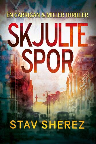 Stav Sherez (f. 1970): Skjulte spor