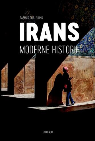 Rasmus Christian Elling: Irans moderne historie