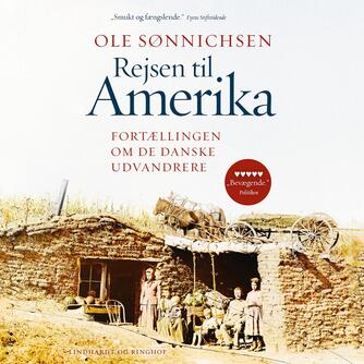 Ole Sønnichsen: Rejsen til Amerika : fortællingen om de danske udvandrere (Forkortet udgave)