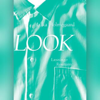 Ida Holmegaard: Look