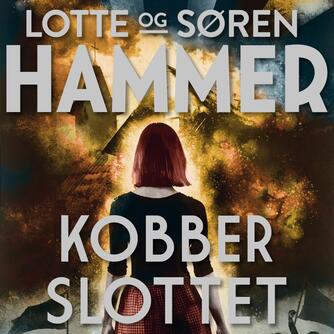 Lotte Hammer, Søren Hammer: Kobberslottet