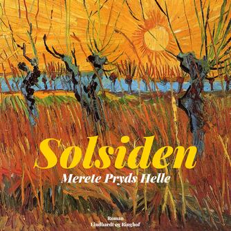 Merete Pryds Helle: Solsiden : roman