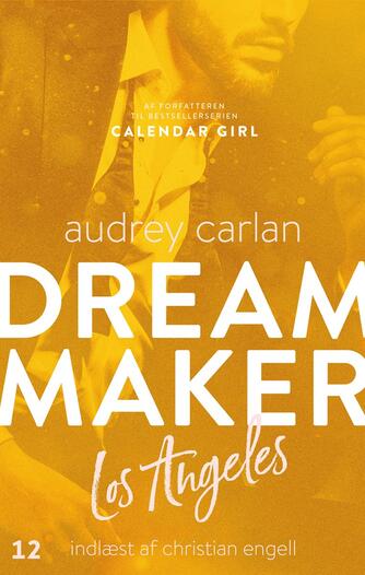 Audrey Carlan: Dream maker - Los Angeles