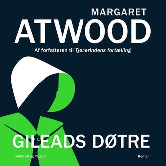 Margaret Atwood: Gileads døtre